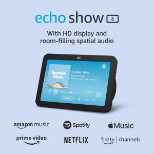 * Echo Show 8 (newest model), With Spatial Audio, Smart Home Hub, and Alexa, Charcoal
